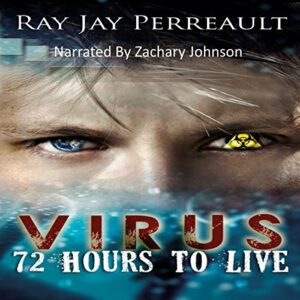 Book Review: Virus: 72 Hours To Live by Ray Jay Perreault