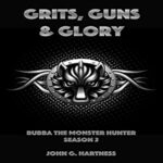 Book Review: Grits, Guns and Glory (Bubba the Monster Hunter #2) by John G. Hartness 51czGglYxeL._SL300_