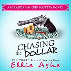Book Review and Spotlight: Chasing the Dollar by Ellie Ashe