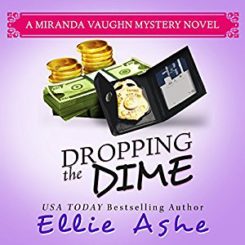 Book Review & Spotlight: Dropping the Dime by Ellie Ashe