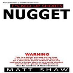 Book Review: Nugget: An extremely twisted SHORT STORY by Matt Shaw