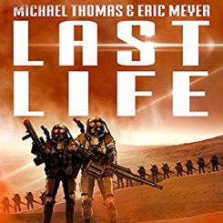 Book Review: Last Life (Lifers #1) by Michael G. Thomas, Eric Meyer