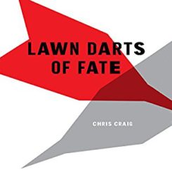 Book Review: Lawn Darts of Fate by Chris Craig