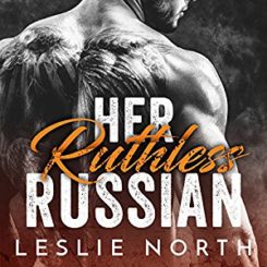 Promo and Giveaway: Her Ruthless Russian by Leslie North