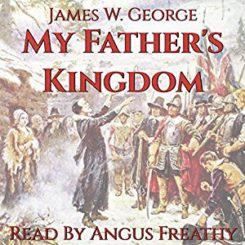 Promo, giveaway and review: My Father’s Kingdom by James W. George