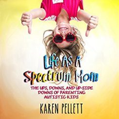 Book Review: Life as a Spectrum Mom by Karen Pellett