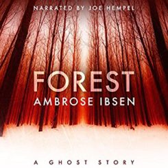 Book Review: Forest (The Afterlife Investigations #2) by Ambrose Ibsen