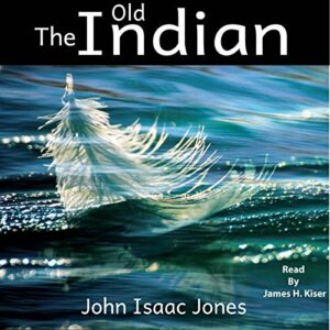 Book Review: The Old Indian by John Isaac Jones