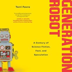 Book Review: Generation Robot by Terri Favro