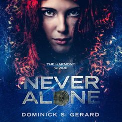 Book Review: The Harmony Divide: Never Alone by Dominick S. Gerard