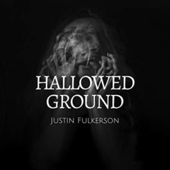 Book Review: Hallowed Ground by Justin Fulkerson