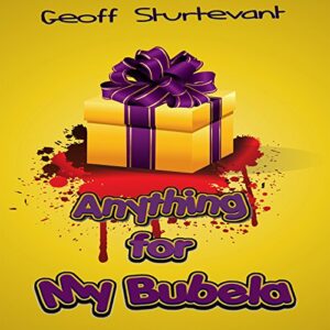 Book Review: Anything for my Bubela by Geoff Sturtevant