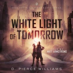 Book Review: The White Light of Tomorrow by D. Pierce Williams