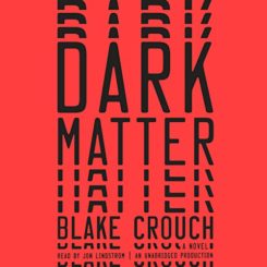 Book Review: Dark Matter by Blake Crouch