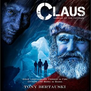 Book Review: Claus: Legend of the Fat Man by Tony Bertauski