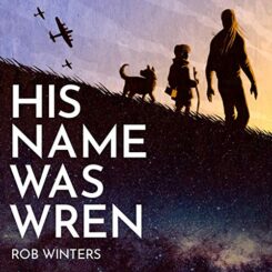 Book Review: His Name Was Wren by Rob Winters