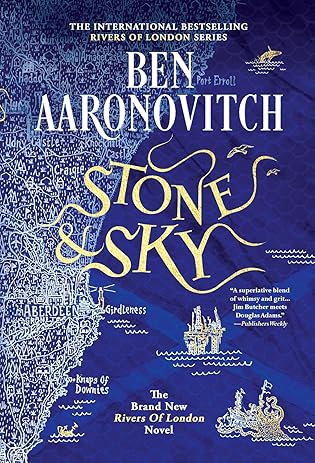 Book Review: Stone and Sky (Rivers of London #10) by Ben Aaronovitch