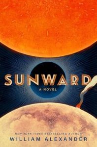 Book Review: Sunward by William Alexander