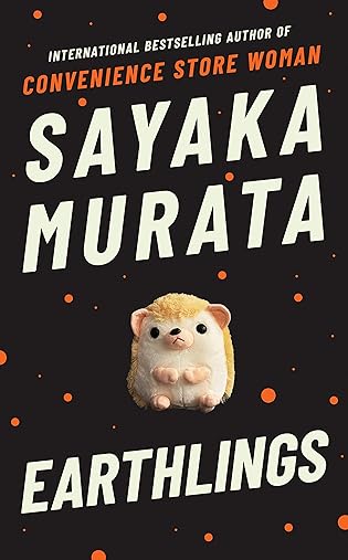 Book Review: Earthlings by Sayaka Murata