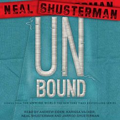 Book Review: UnBound by Neal Shusterman