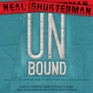 Book Review: UnBound by Neal Shusterman