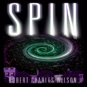 Book Review: Spin by Robert Charles Wilson