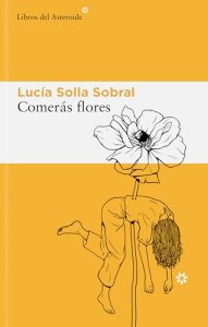 Book Review: Comerás flores by Lucía Sobral Solla