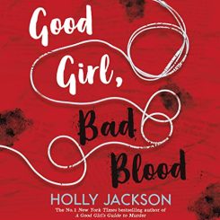 Book Review: Good Girl, Bad Blood by Holly Jackson