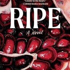 Book Review: Ripe by Sarah Rose Etter